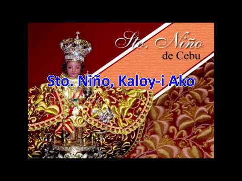 Sto. Niño, Kaloy-i Ako (with lyrics and vocals)