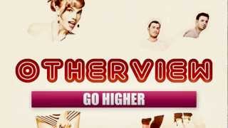 OtherView - Go Higher (Lyric Video)