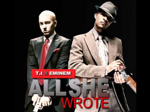 T.I ft. Eminem - All She Wrote (Super HQ)