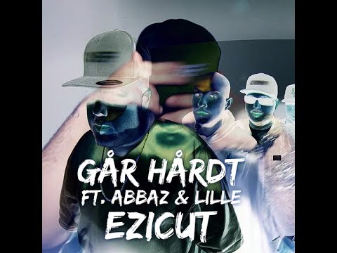 Ezi Cut: Går Hårdt feat. Abbaz & Lille