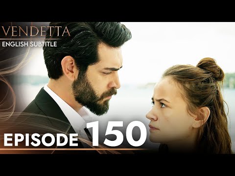 Vendetta - Episode 150 English Subtitled | Kan Cicekleri