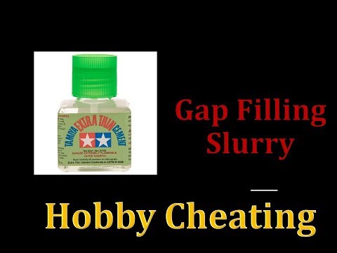 Hobby Cheating 221 - How to Create a Gap Filling Slurry