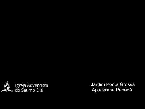 Culto Igreja Adventista JD. Ponta Grossa, Apucarana PR