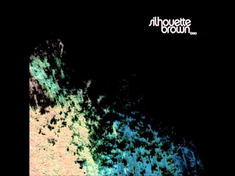 Silhouette Brown - Constant Questions