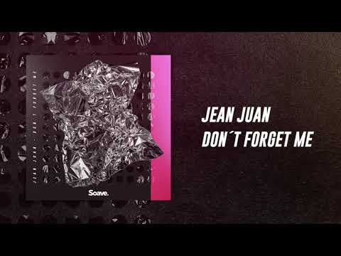 Jean Juan - Don't Forget Me (Extended Mix)