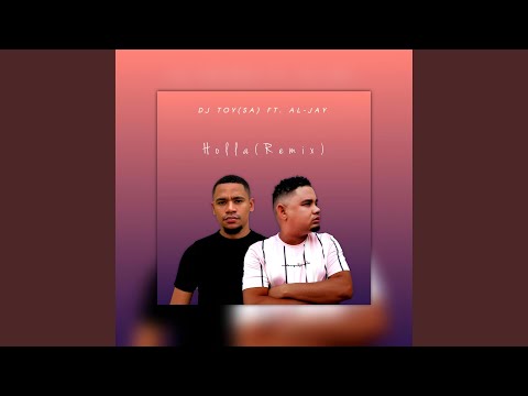 Holla (feat. Gazza) (Al-Jay & DJ TOY Remix Special Version)