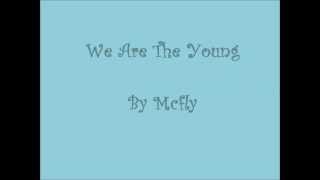 We&#39;re the Young - Mcfly with lyrics