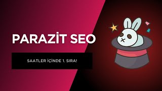 Parazit SEO Nedir? - Hızlıca İlk Sayfada Sıralama Almak