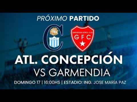 Club Atlético Concepción vs Garmendia FC fecha 7 LTF