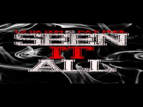 Lz Da Don and Fat Fool - Seen It All
