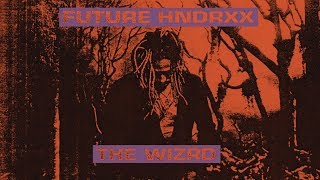 Future - Talk Shit Like a Preacher (The WIZRD)
