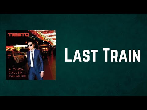 Tiësto, Firebeatz - Last Train (Lyrics)