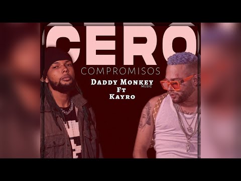 Cero Compromisos -🐵Daddy Monke❌Kairo la Sinfonía