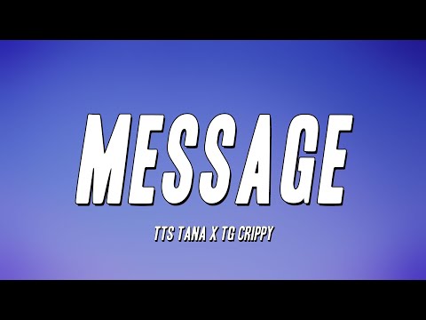 TTS Tana x TG Crippy - Message (Lyrics)