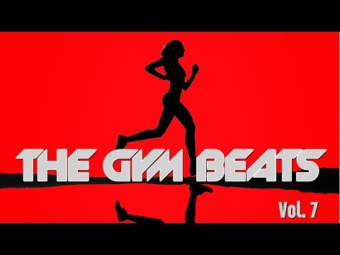 THE GYM BEATS Vol.7 - Nonstop-Megamix, BEST WORKOUT MUSIC,FITNESS,MOTIVATION,SPORTS,AEROBIC,CARDIO