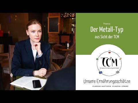 Der Metall Typ aus Sicht der TCM