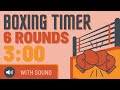 6 Rounds -  Boxing Match Workout Training Timer - 6 x 3min  countdown - 1 min breaks w/ music