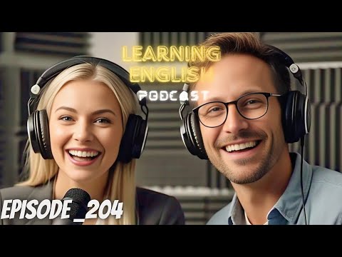 Learn English With Podcast Conversation Episode 204 | Podcast English | English Speaking 
