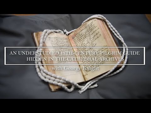 A 15th Century Pilgrim Guide Hidden in Canterbury Cathedral Archives | MEMS Festival 2021