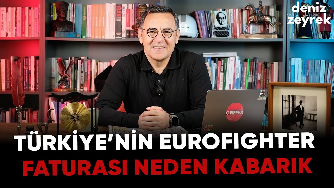 Deniz Zeyrek | Türkiye’nin Eurofighter faturası neden kabarık? | 28 Ekim 2025