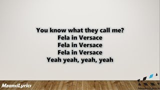AKA – Fela In Versace Ft. Kiddominant (Lyrics)