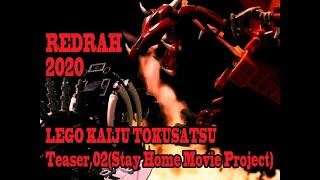 （予告）REDRAH2020 Teaser2 -LEGO KAIJU TOKUSATSU PROJECT-