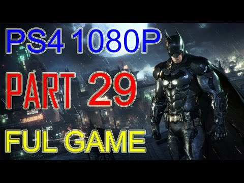 Batman Arkham Knight Walkthrough Part 29 - Batman Arkham Knight Gameplay No Commentary