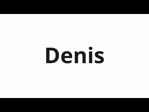 How to pronounce Denis