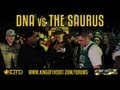 KOTD Rap Battle DNA Vs The Saurus