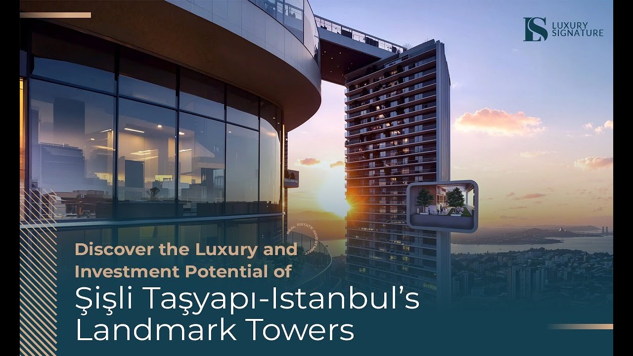 Discover the Luxury and Investment Potential of ?i?li Ta?yap? – Istanbul’s Landmark Towers