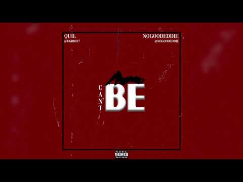 Quil ft. NoGoodEddie - "Can't Be" (Official Audio) | Presented by @iceyyfilms_