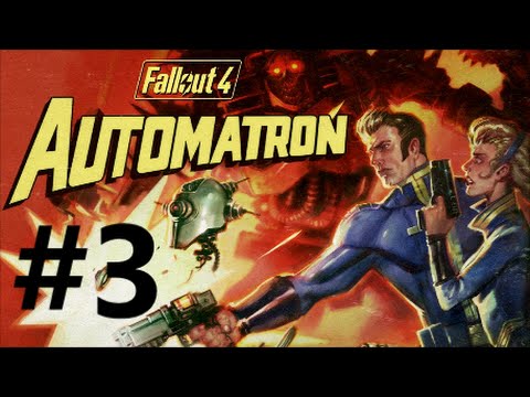 Fallout 4 - Automatron DLC Playthrough (Part 3) - The Mechanist's Lair