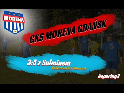 KS Sulmin 5:3 GKS Morena Gdańsk (bramki)