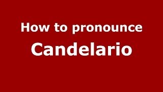 How to pronounce Candelario