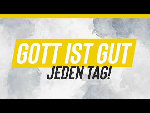 God is good - every day!