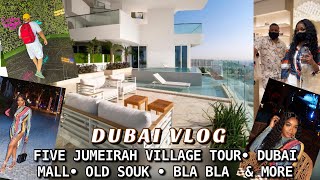DUBAI VLOG: FIVE JUMEIRAH VILLAGE TOUR• DUBAI MALL• OLD SOUK • BLA BLA  & MORE