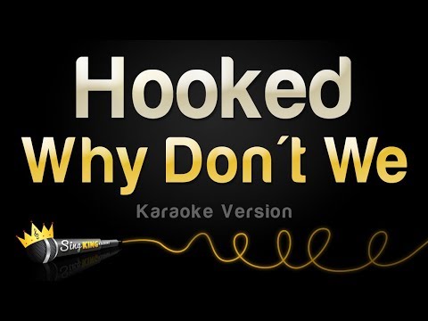 Why Don't We - Hooked (Karaoke Version)