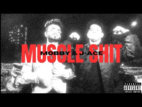 MUSCLE SHIT - MOBBY & J-ACE Prod by @ProdSketch( OFFICIAL MUSIC VIDEO) 2K25