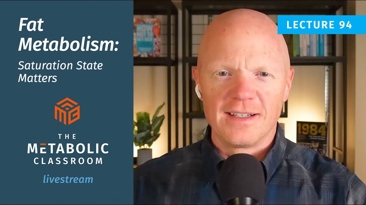 94: Fat Metabolism Deep Dive: Saturated, Mono, and Poly Fats Explained with Dr. Ben Bikman