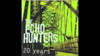 The Echo Hunters All I Want To Do
