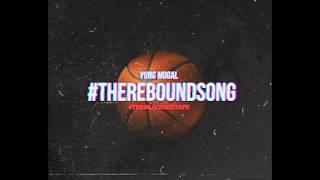 Yung Mogal - TheRebound Song #TheBlackMixtape