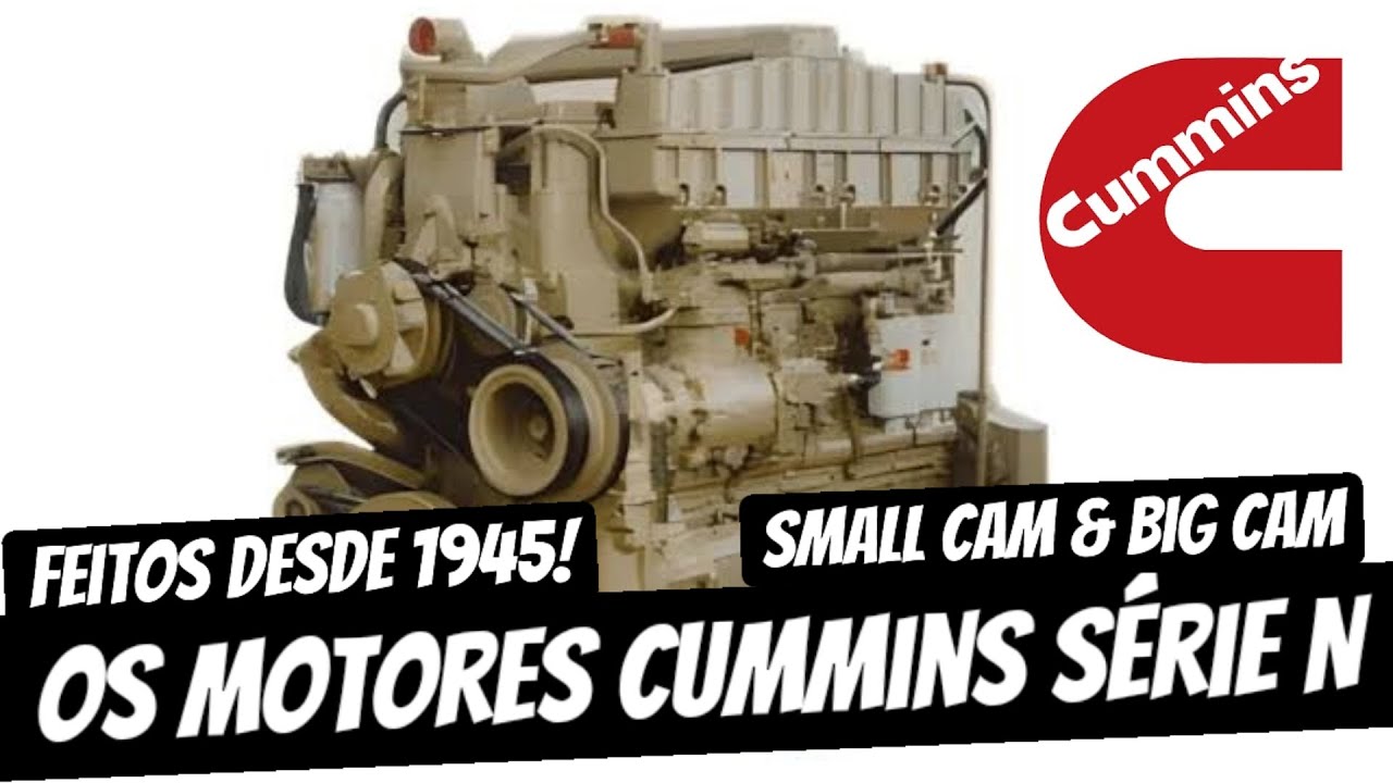 A HISTÓRIA dos motores CUMMINS SÉRIE N