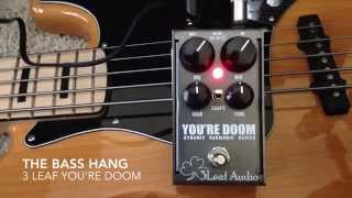 Video thumbnail for 3 Leaf Audio You're Doom Demo Overview by The Bass Hang