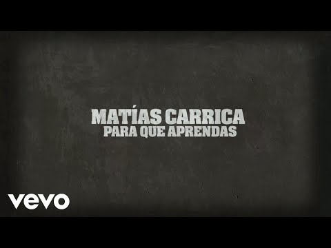 Matías Carrica - Para Que Aprendas (Lyric Video)