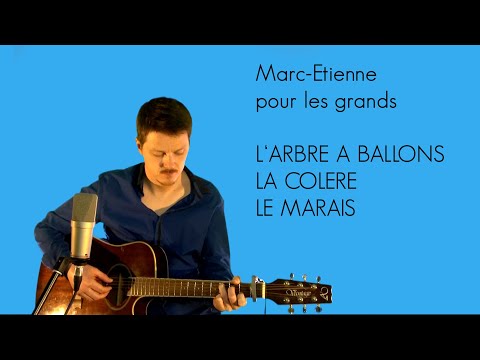 10 mn de chansons - élémentaires - L'ARBRE A BALLONS - LA COLERE - LE MARAIS