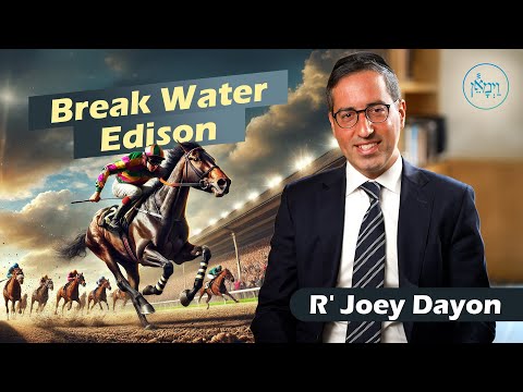 Break Water Edison | Rabbi Joey Dayon