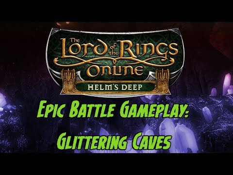 LOTRO: Helms Deep: Glittering Caves Gameplay