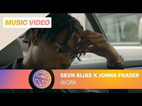 Sevn Alias - Work ft. Jonna Fraser (prod. Esko)