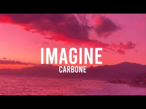 IMAGINE - carbone (lyrics officiel)