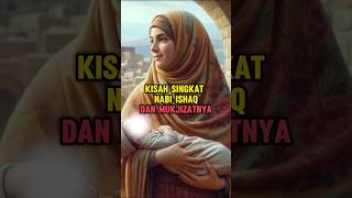 Download lagu Kisah Singkat Nabi Ishaq Dan Mukjizatnya | Kisah 25 Nabi  #kisahnyata mp3